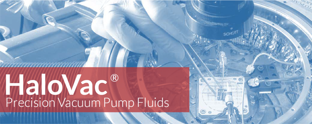 HaloVac® Precision Vacuum Pump Fluids Guide